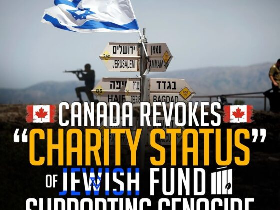 CANADA REVOKES "CHARITY STATUS" OF JEWISH FUND SUPPORTING GENOCIDE