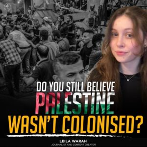 DO YOU STILL BELIEVE PALESTINE WASN’T COLONISED?