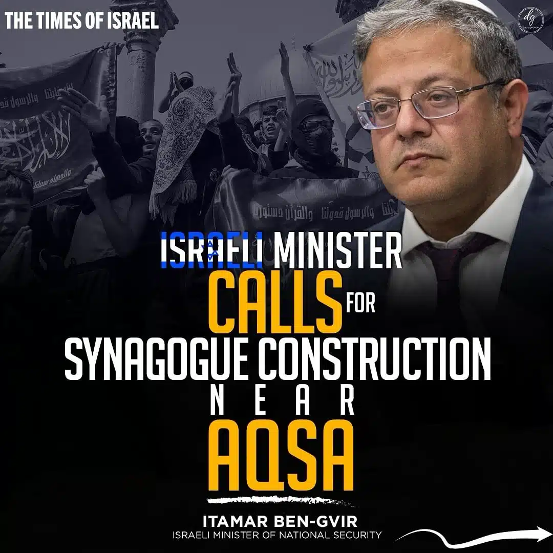 ISRAELI MINISTER CALLS FOR SYNAGOGUE CONSTRUCTION NEAR AQSA