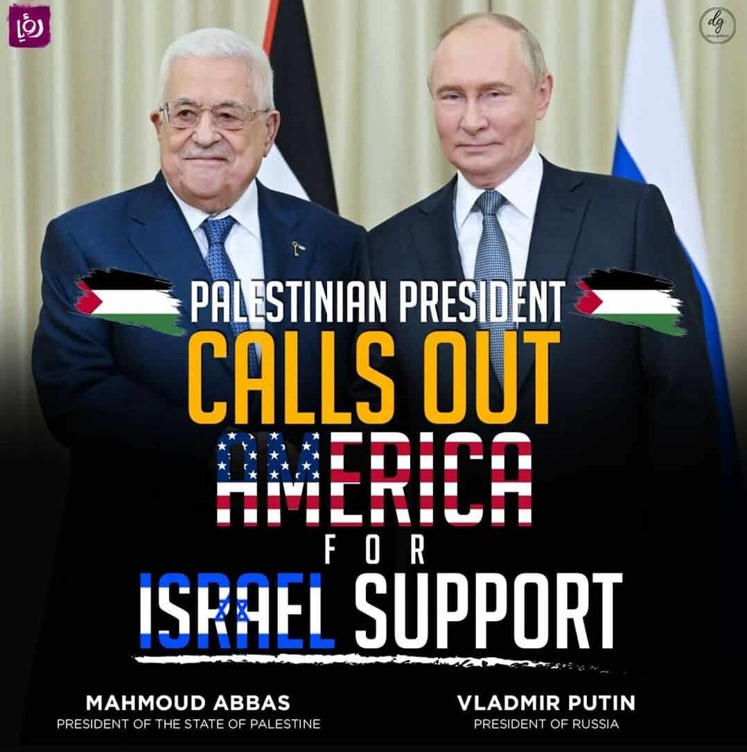 PALESTINIAN PRESIDENT CALLS OUT AMERICA FOR ISRAEL SUPPORT