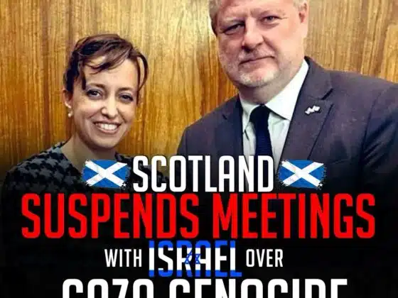 SCOTLAND SUSPENDS MEETINGS WITH ISRAEL OVER GAZA GENOCIDE
