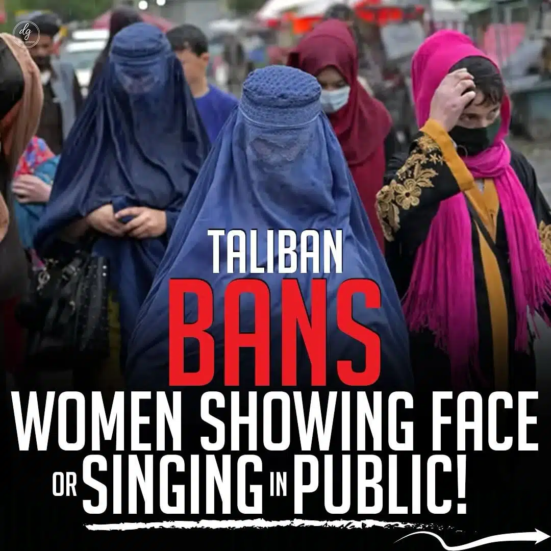 TALIBAN-BANS-WOMEN-SHOWING-FACE-OR-SINGING-IN-PUBLIC