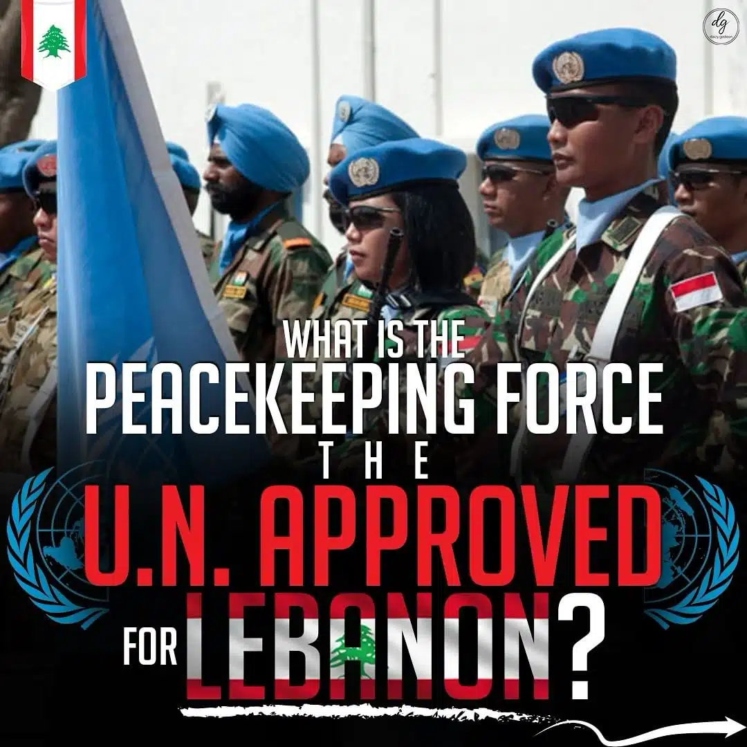 WHAT IS THE PEACEKEEPING FORCE THE U.N. APPROVED FOR LEBANON?