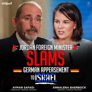 JORDAN FOREIGN MINISTER SLAMS GERMAN APPEASEMENT TO ISRAEL