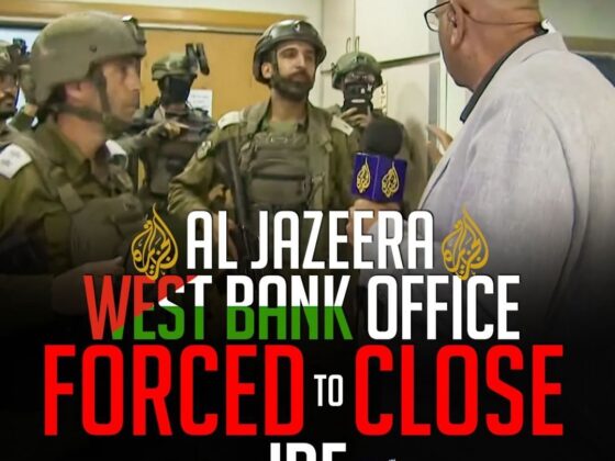 AL JAZEERA WEST BANK OFFICE FORCED TO CLOSE BY IDF