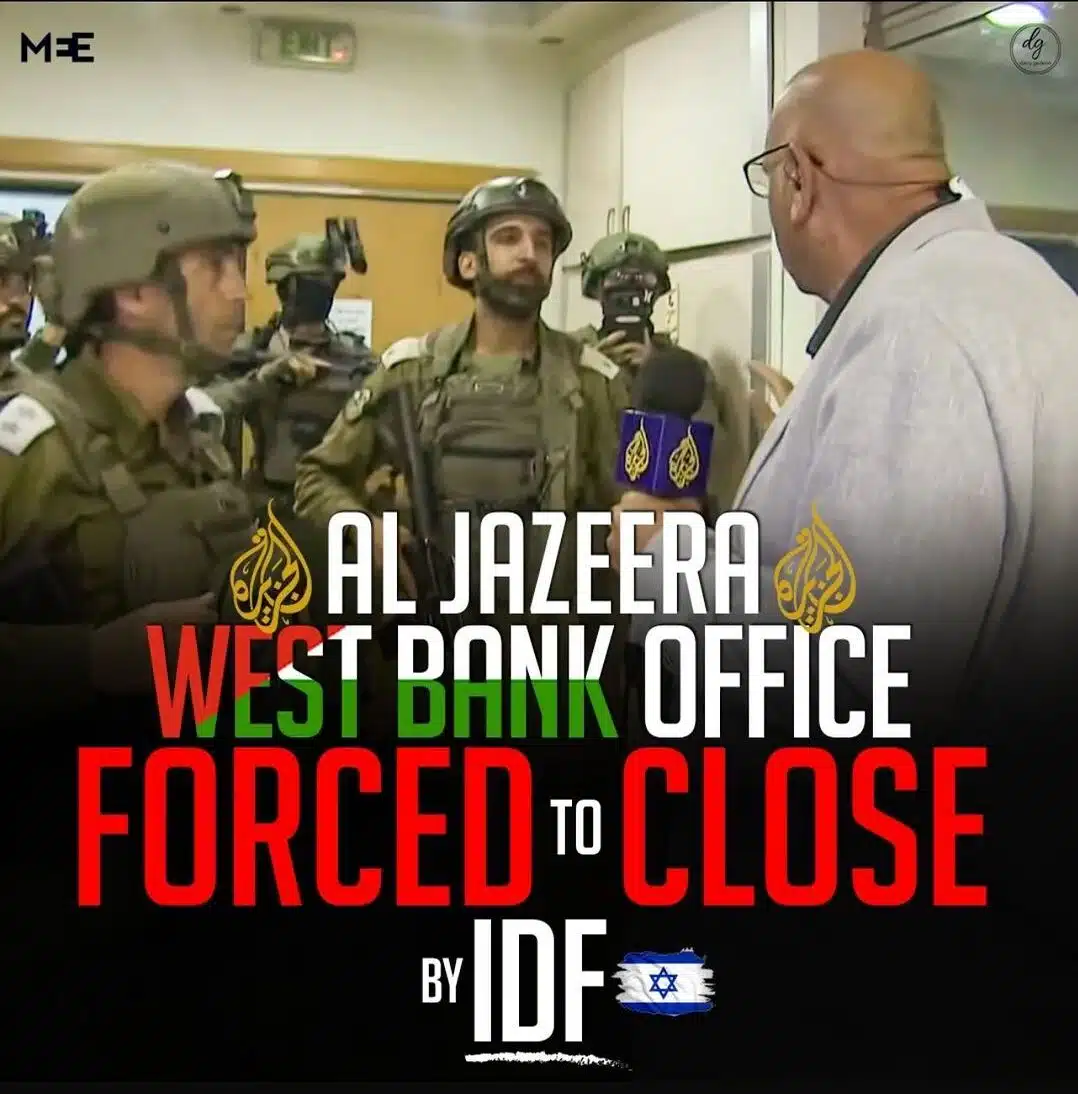 AL JAZEERA WEST BANK OFFICE FORCED TO CLOSE BY IDF