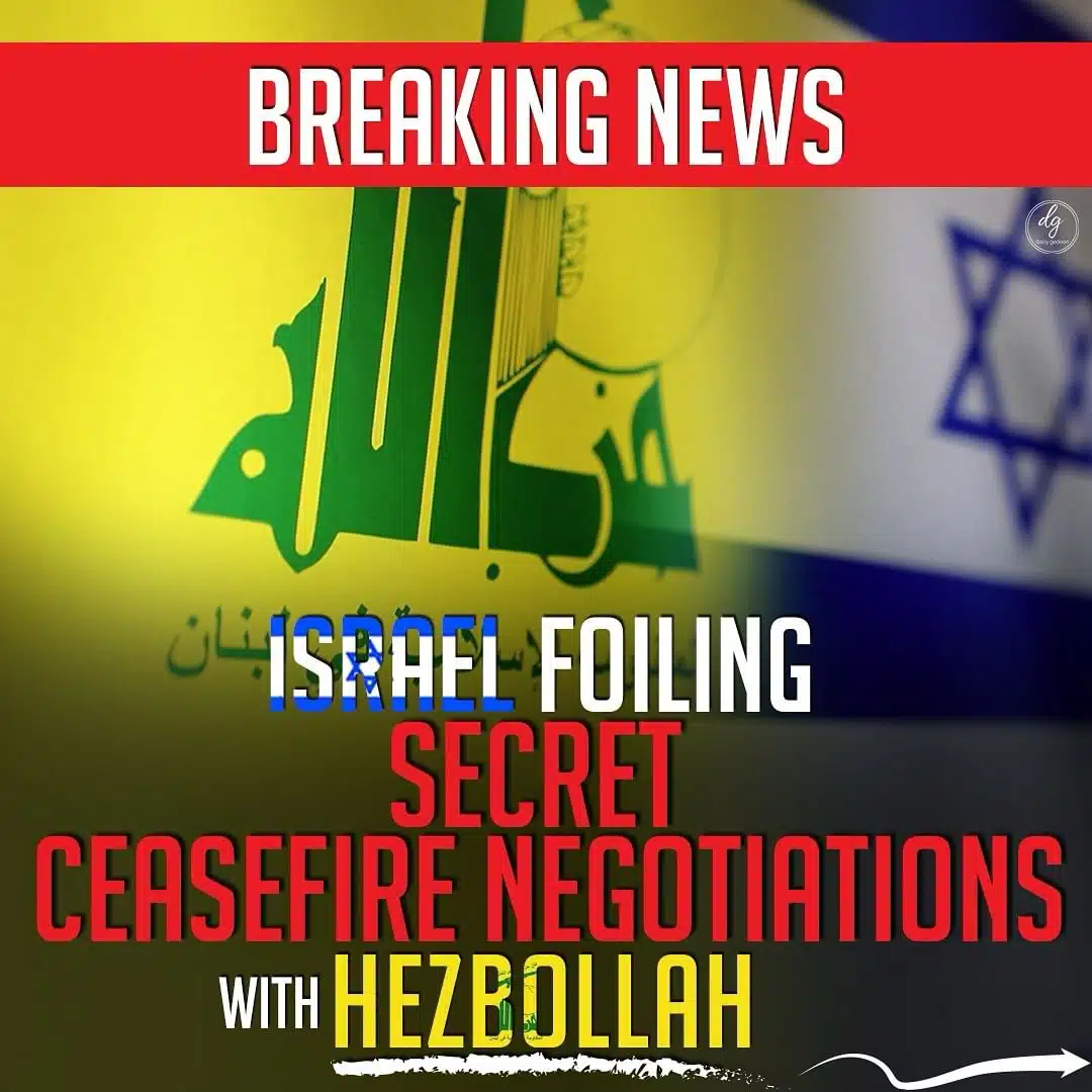 BREAKING NEWS ISRAEL FOILING SECRET CEASEFIRE NEGOTIATIONS WITH HEZBOLLAH