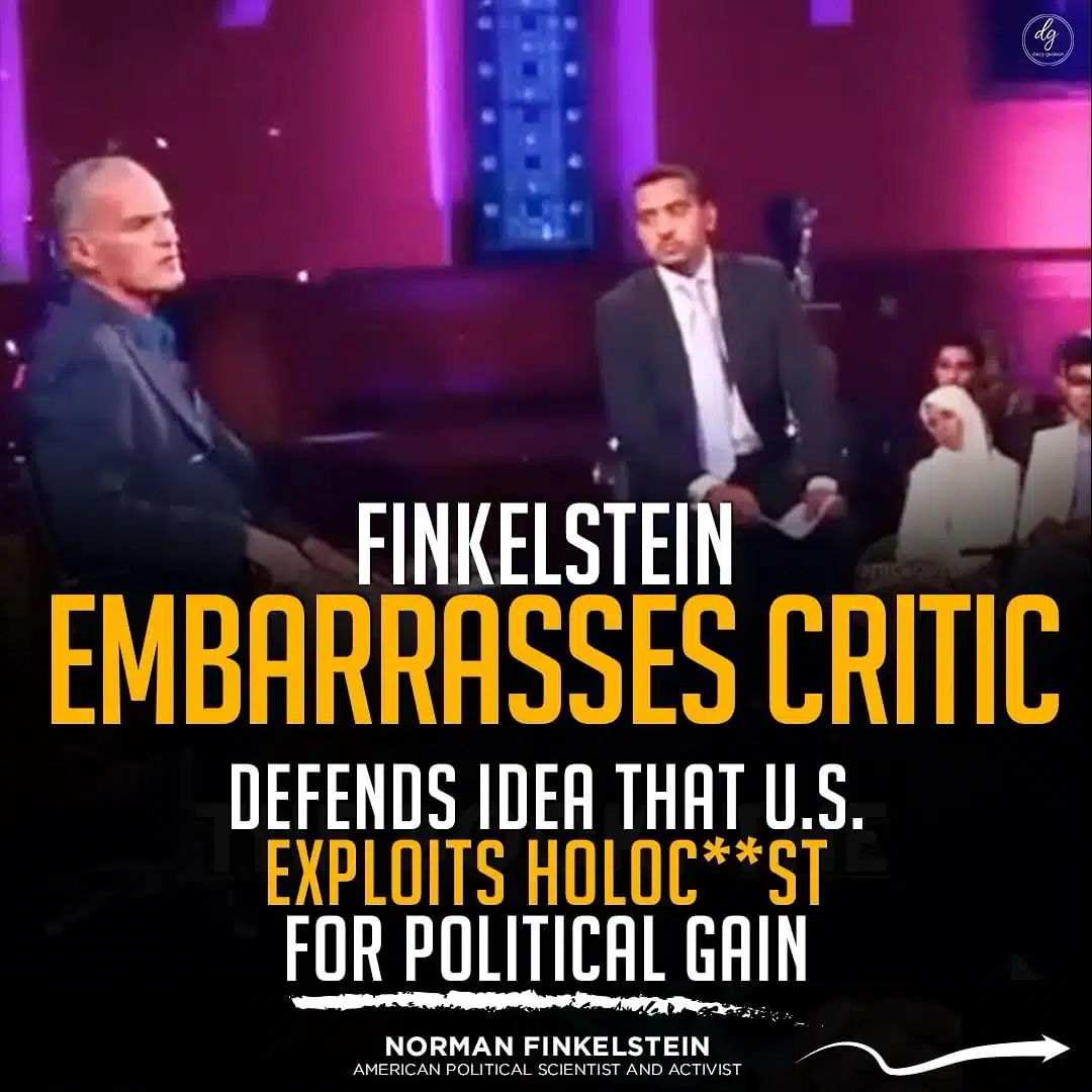 FINKELSTEIN EMBARRASSES CRITIC DEFENDS IDEA THAT U.S. EXPLOITS HOLOC**ST FOR POLITICAL GAIN