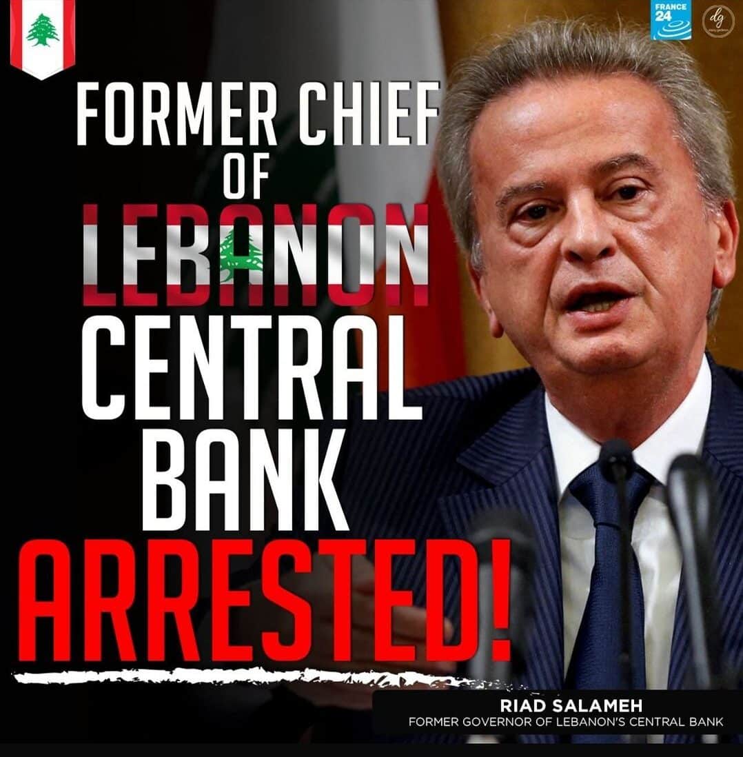 FORMER CHIEF OF LEBANON CENTRAL BANK ARRESTED!