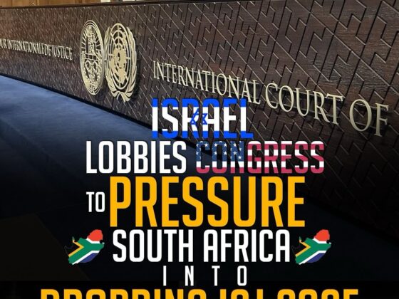 ISRAEL LOBBIES CONGRESS TO PRESSURE SOUTH AFRICA INTO DROPPING ICJ CASE