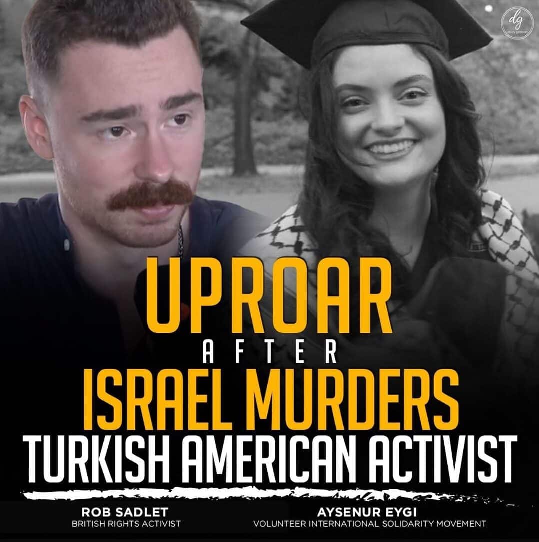 UPROAR AFTER ISRAEL MURDERS TURKISH AMERICAN ACTIVIST