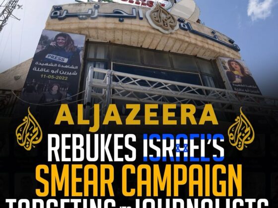 ALJAZEERA REBUKES ISRAEL'S SMEAR CAMPAIGN TARGETING ITS JOURNALISTS