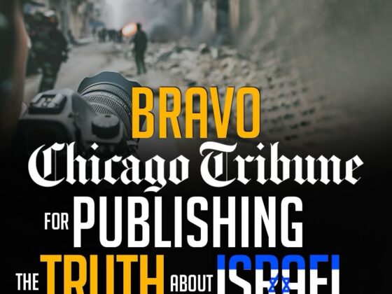 BRAVO Chicago Tribune FOR PUBLISHING THE TRUTH ABOUT ISRAEL