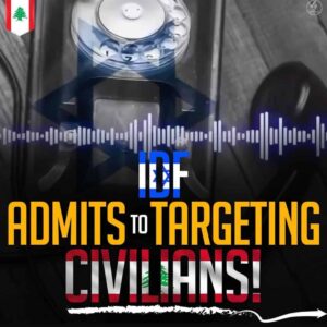 IDF ADMITS TO TARGETING CIVILIANS!