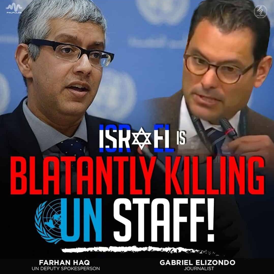 ISRAEL IS BLATANTLY KILLING UN STAFF!