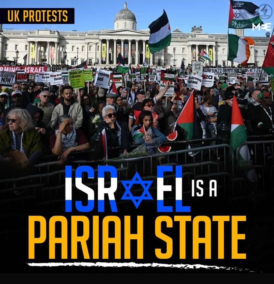 UK PROTESTS ISRAEL IS A PARIAH STATE