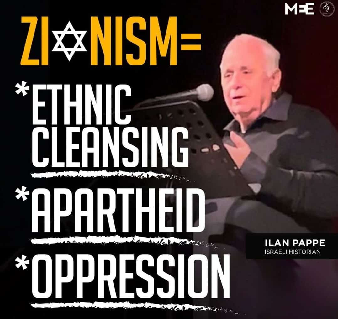 ZIONISM= *ETHNIC CLEANSING *APARTHEID *OPPRESSION