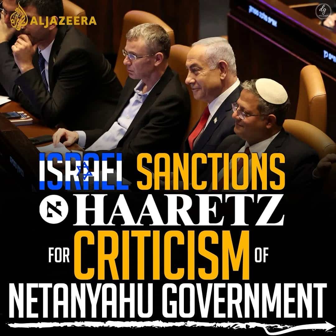 ALJAZEERA:ISRAEL SANCTIONS HAARETZ FOR CRITICISM OF NETANYAHU GOVERNMENT