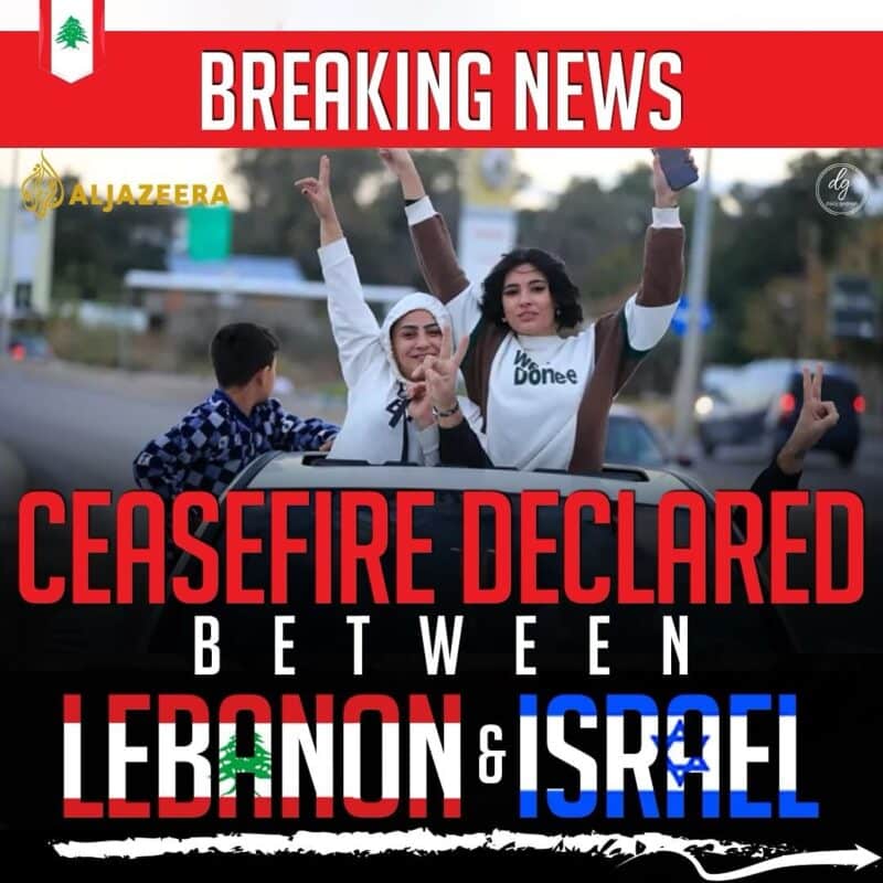 BREAKING NEWS CEASEFIRE DECLARED BETWEEN LEBANON & ISRAEL