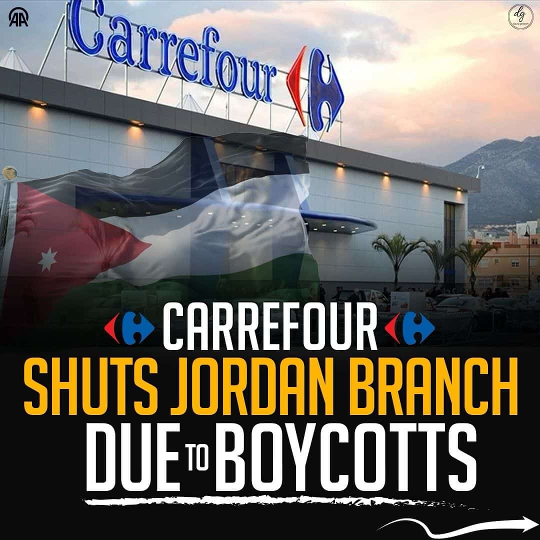 CARREFOUR SHUTS JORDAN BRANCH DUE TO BOYCOTTS