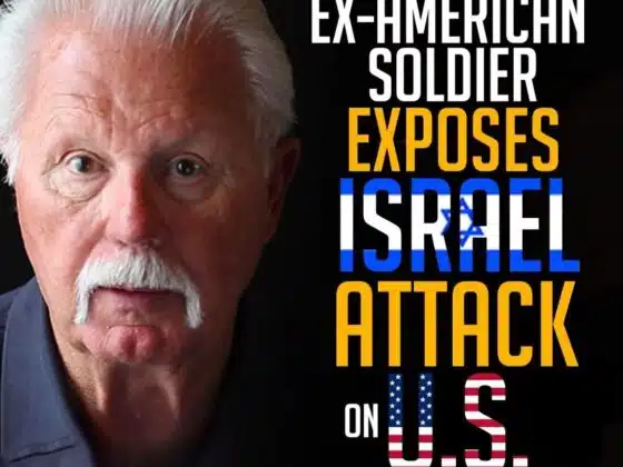 EX-AMERICAN SOLDIER EXPOSES ISRAEL ATTACK ON U.S.