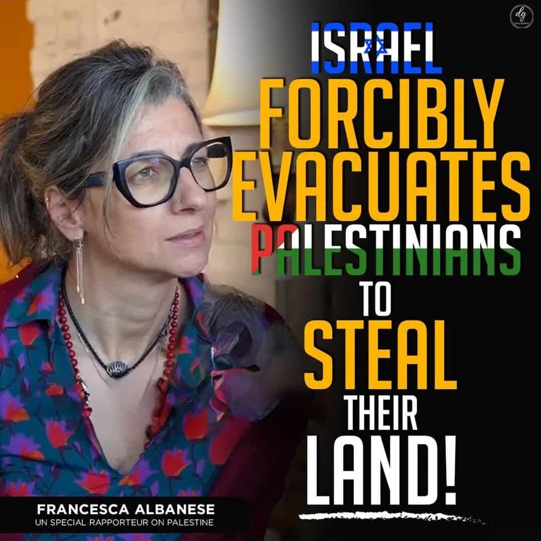 FRANCESCA ALBANESE UN SPECIAL RAPPORTEUR ON PALESTINE- ISRAEL FORCIBLY EVACUATES PALESTINIANS TO STEAL THEIR LAND!