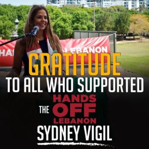 GRATITUDE TO ALL WHO SUPPORTED HANDS OFF LEBANON SYDNEY VIGIL