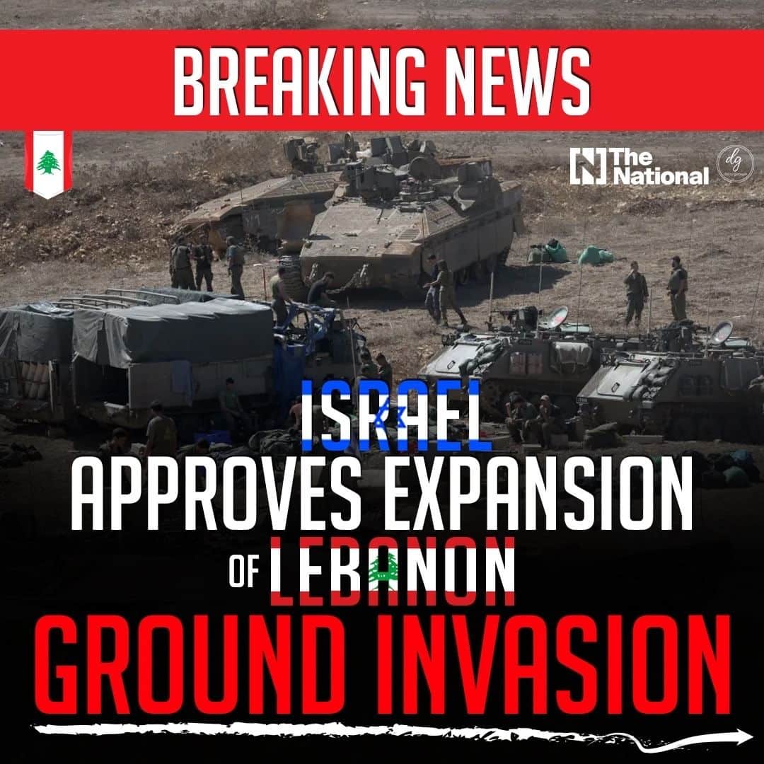 ISRAEL APPROVES EXPANSION OF LEBANON GROUND INVASION