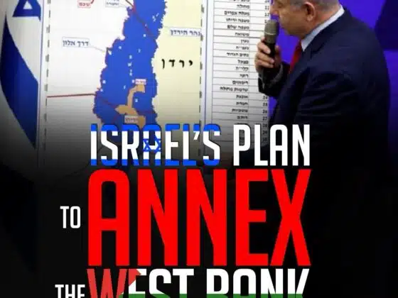 ISRAEL'S PLAN TO ANNEX THE WEST BANK