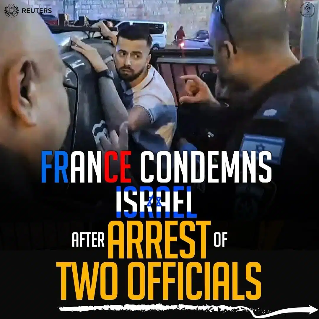 REUTERS - FRANCE CONDEMNS ISRAEL AFTER ARREST OF TWO OFFICIALS