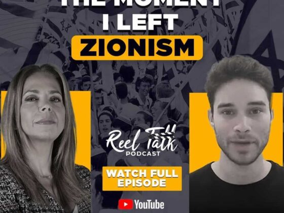 Reel Talk PODCAST with Award-Winning Filmmaker & Journalist Daizy Gedeon THE MOMENT I LEFT ZIONISM - WATCH FULL EPISODE