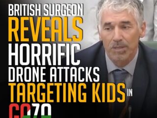 WAR CRIME BRITISH SURGEON REVEALS HORRIFIC DRONE ATTACKS TARGETING KIDS IN GAZA