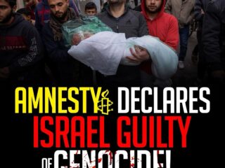 Amnesty International: Amnesty Declares Israel Guilty of Genocide