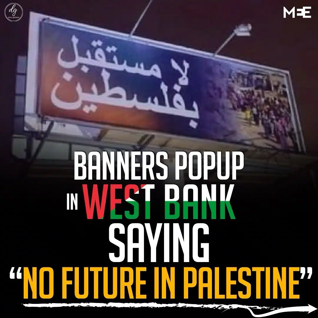 Banners in West Bank Proclaim 'No Future in Palestine' — What Does It Mean?