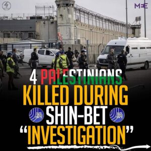 Four Palestinians Killed Amid Shin Bet ‘Investigation’