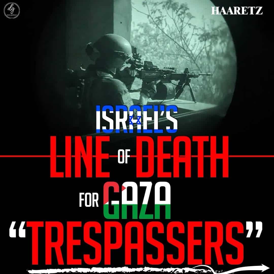 Haaretz: Israel's 'Line of Death' for Gaza Trespassers