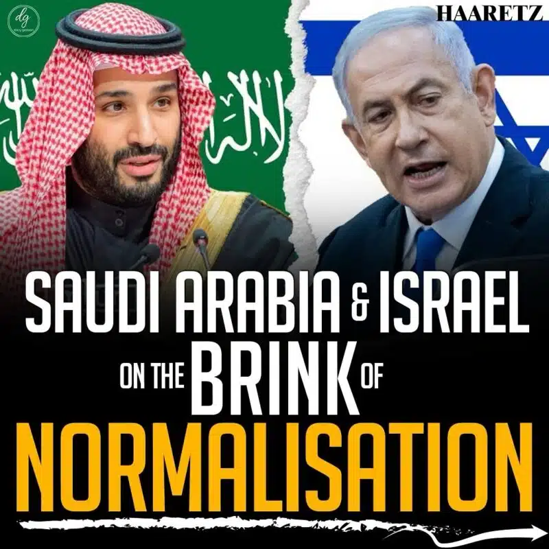 Haaretz: Saudi Arabia and Israel Nearing Normalization