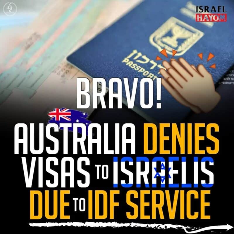 Israel Hayom: Australia Blocks Visas for Israelis Citing IDF Service