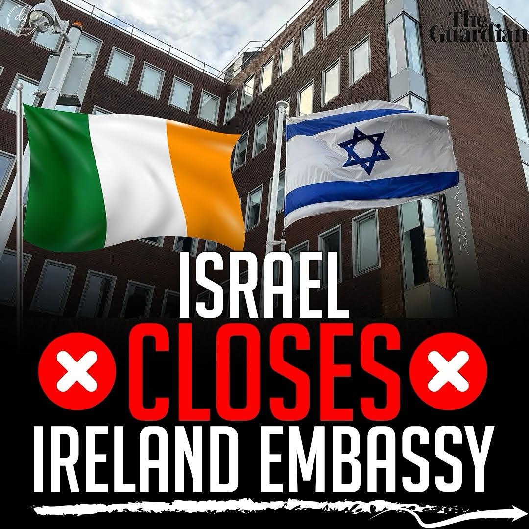 Israel Shuts Down Embassy in Ireland — Here's What We Know