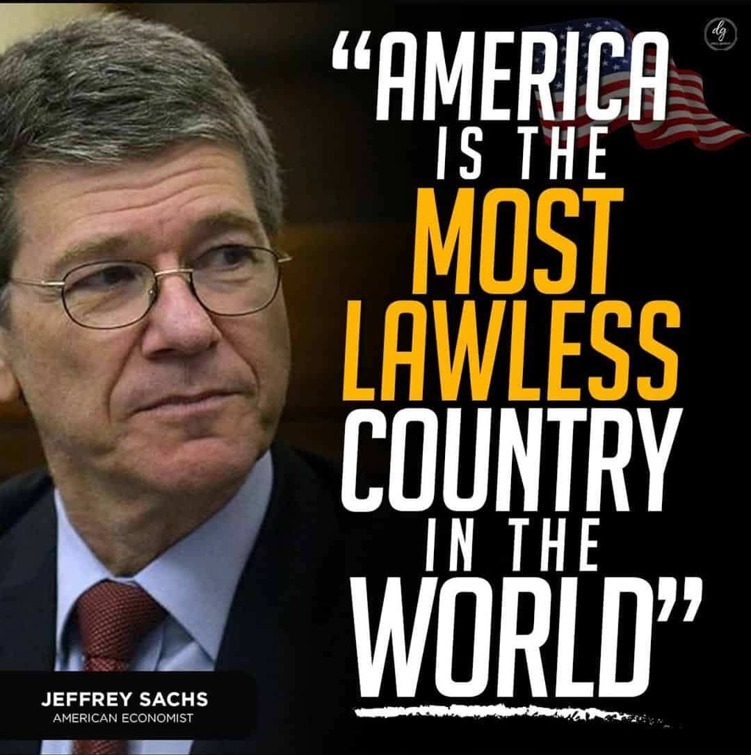 Jeffrey Sachs, American Economist: 'America Is the Most Lawless Country in the World'