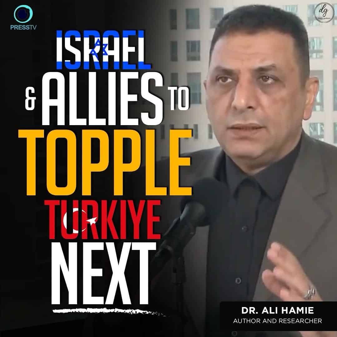 PressTV: Dr. Ali Hamie, Author and Researcher, Discusses Israel & Allies' Plans to Topple Türkiye