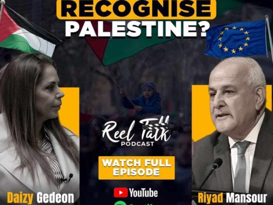 Reel Talk Podcast: Will the EU Recognise Palestine? Featuring Daizy Gedeon & Riyad Mansour