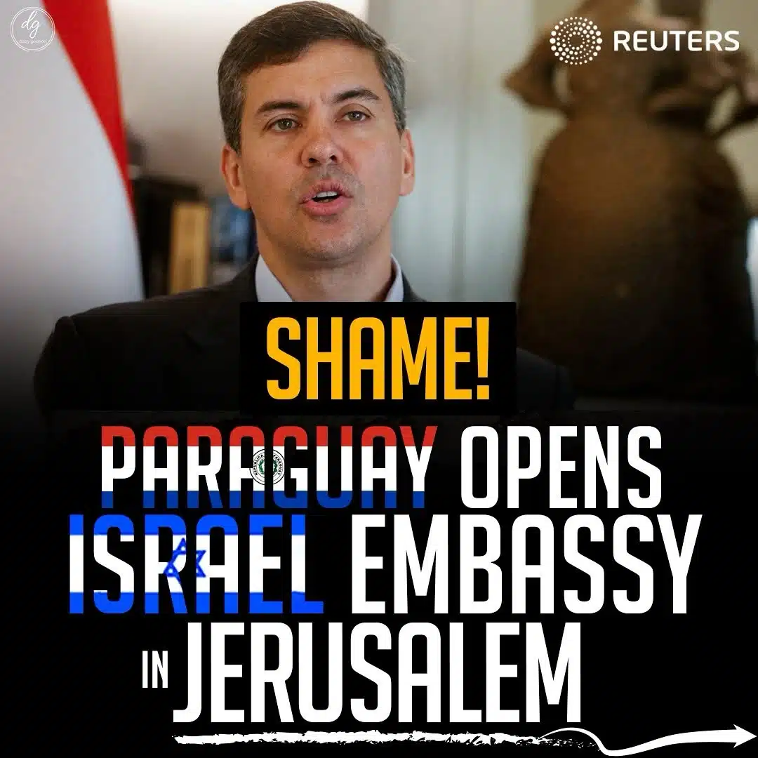 Reuters: Paraguay Opens Israel Embassy in Jerusalem – Shame!