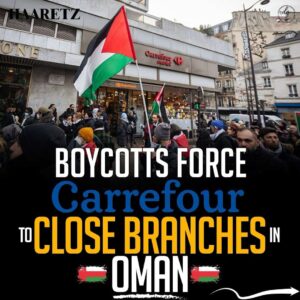 Haaretz: Boycotts Force Carrefour to Close Branches in Oman