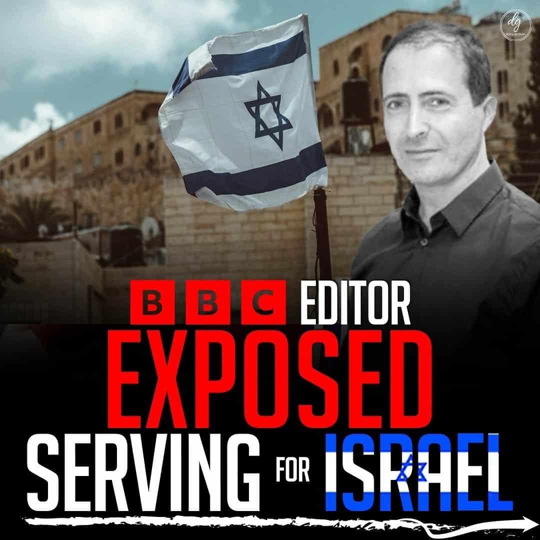 BBC Editor Accused of Serving Israeli Interests