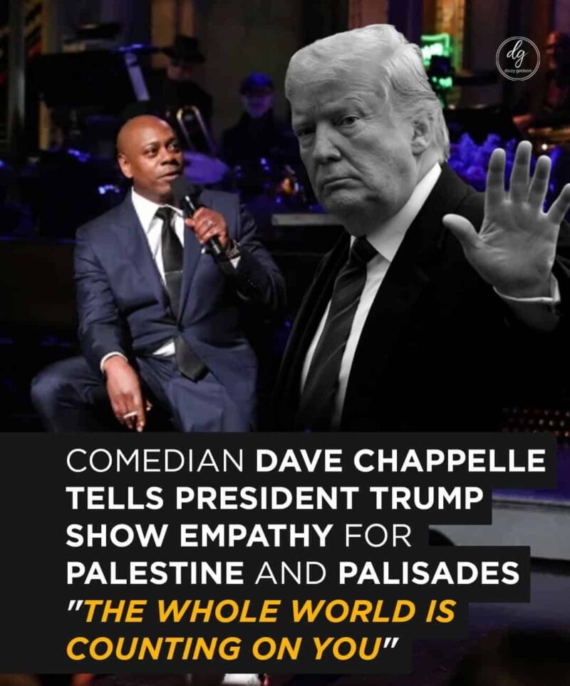 Dave Chappelle Urges Trump to Show Empathy for Palestine and Palisades: 'The Whole World Is Counting on You'