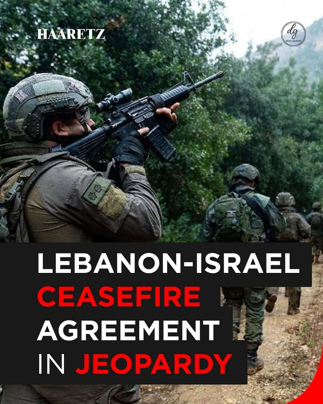 Haaretz: Lebanon-Israel Ceasefire Agreement at Risk