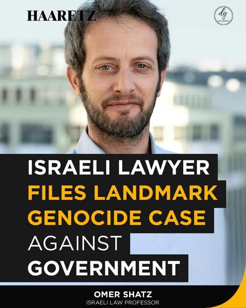 Haaretz: Omer Shatz, Israeli Law Professor, Files Landmark Genocide Case Against Government