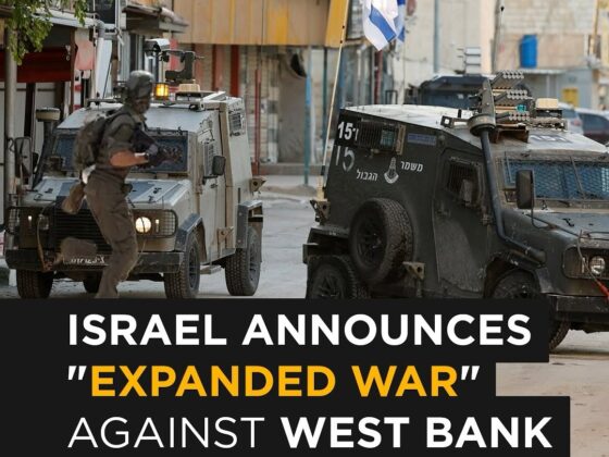 Israel Announces 'Expanded War' in West Bank and Launches Major Military Campaign"