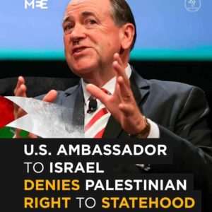 Mike Huckabee: U.S. Ambassador to Israel Denies Palestinian Right to Statehood